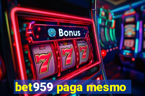 bet959 paga mesmo